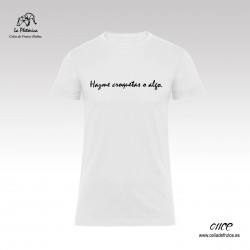 Camiseta "Hazme croquetas"...